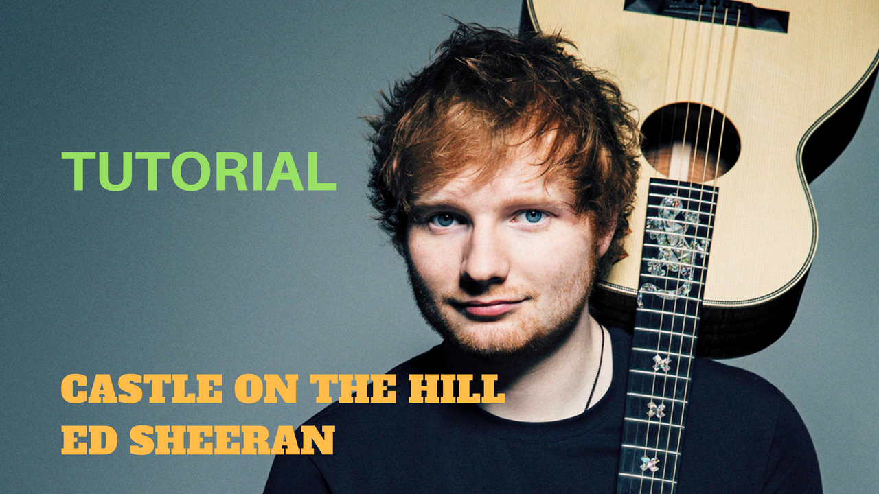 Accordi e Ritmica, Tutorial Chitarra, Castle On The Hill, Ed Sheeran