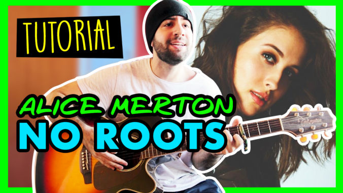 ALICE MARTON NO ROOTS TUTORIAL ACCORDI CHITARRA