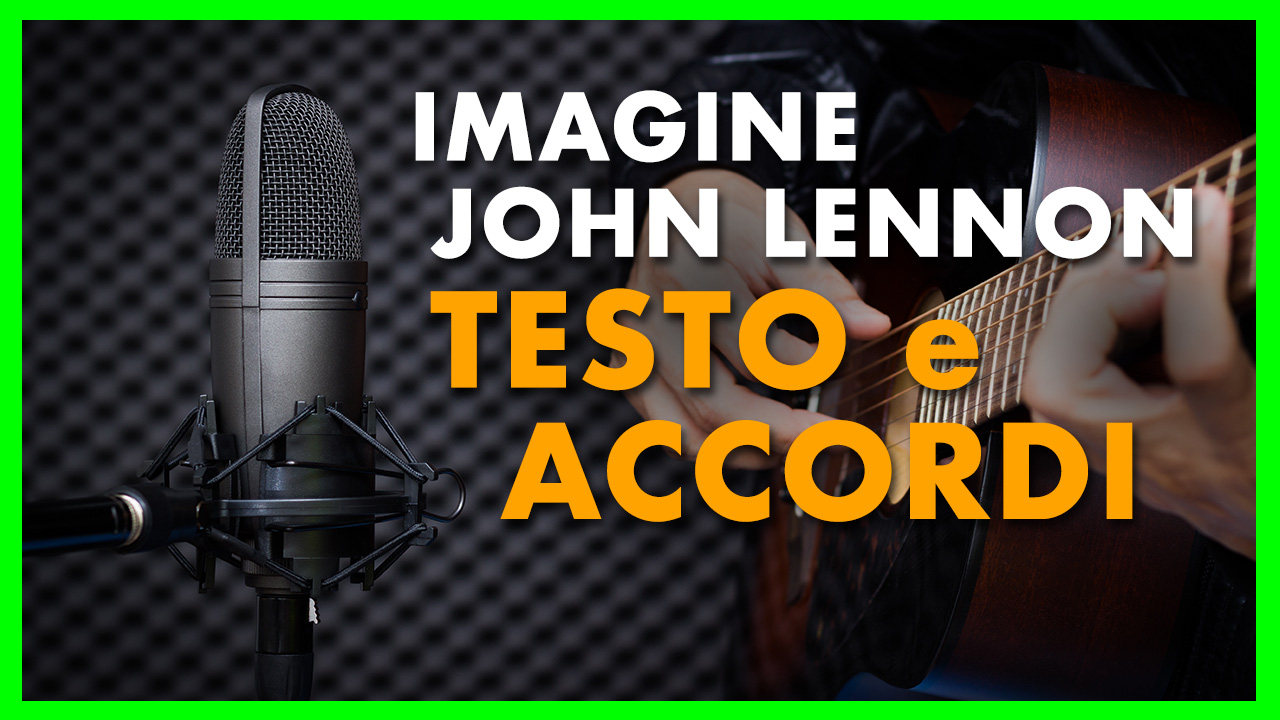 Tutorial Testo E Accordi Imagine Di John Lennon Lezioni Di Chitarra